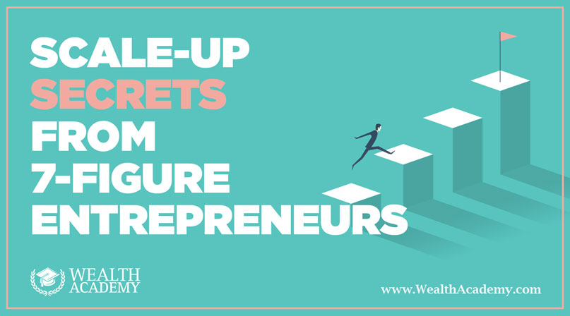 Scale-up-Secrets-From-7-Figure-Entrepreneurs-WA-BLOG-POST