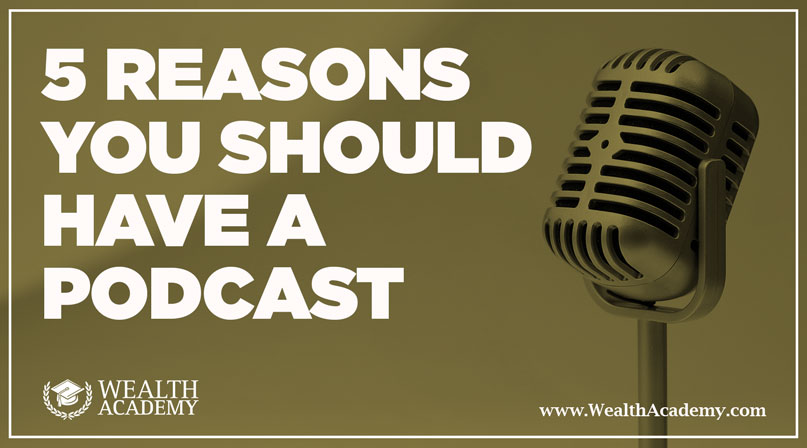 5-Reasons-You-Should-Have-a-Podcast-WA-BLOG-POST
