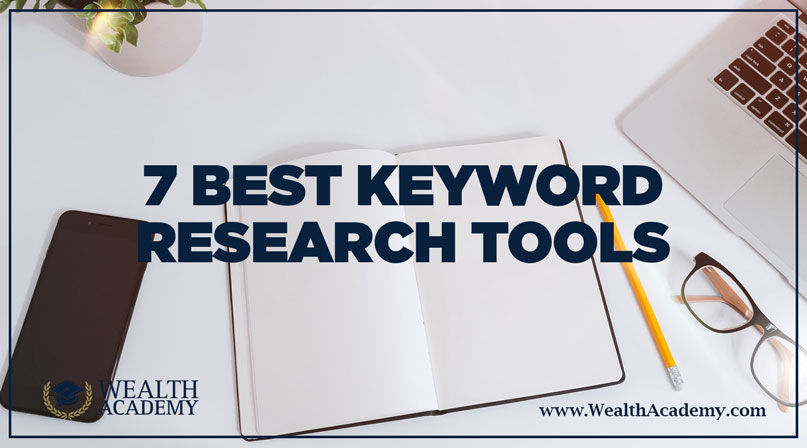 7 Best Keyword Research Tools You Can Use To Get An Edge Over The Competition Shaqir Hussyin S Wealth Academy World S Elite Wealth Education For Modern Entrepreneurs