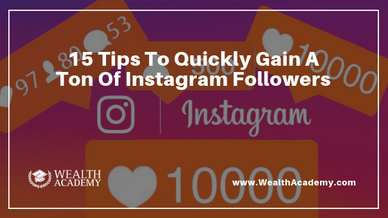 15 tips to quickly gain a ton of instagram followers - followers instagram tips